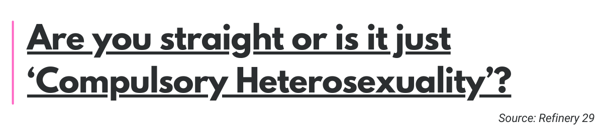 Are You Straight Or Is It Just ‘Compulsory Heterosexuality’?