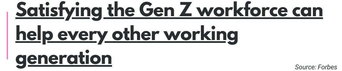 Satisfying the Gen Z workforce can help every other working generation